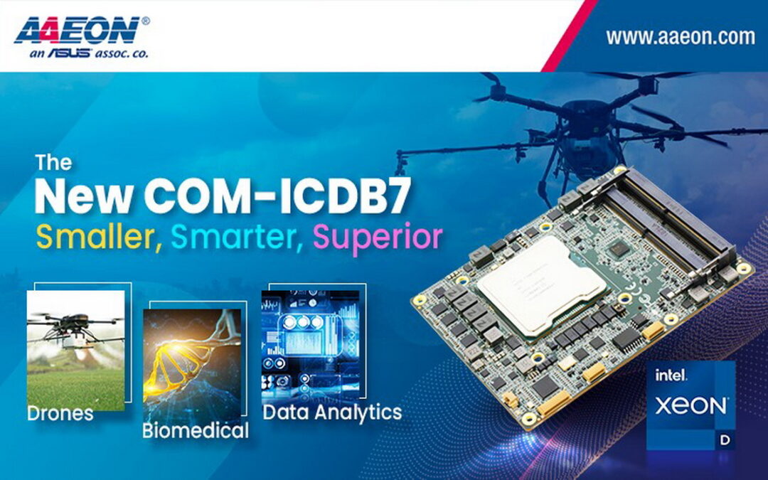 研揚科技首款搭載英特爾Xeon伺服器等級處理器的COM Express模組– COM-ICDB7