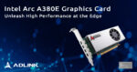 凌華科技推出採用 Intel Arc A380E GPU 的新款顯示卡