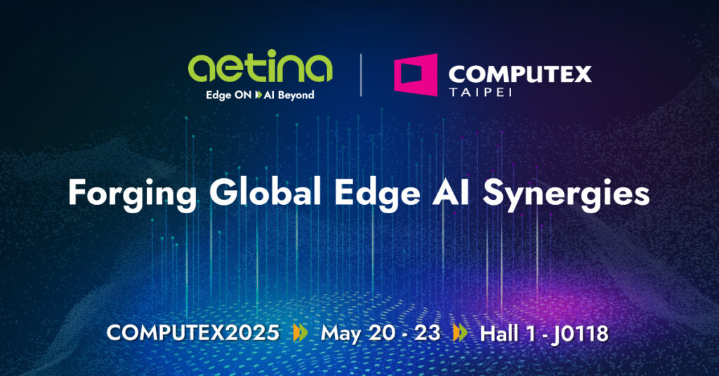 安提邊緣AI運算軟硬齊攻，攜手夥伴亮相 Computex 2025，助力邊緣生成式A